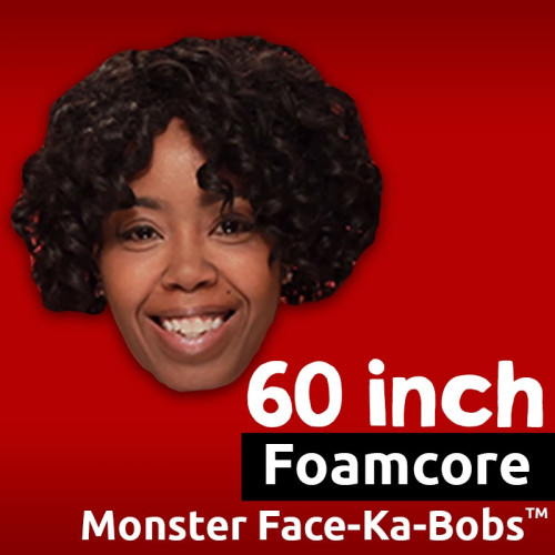 60" Custom Foamcore MONSTER-Ka-Bob