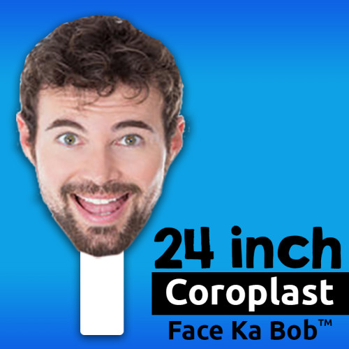 24" Custom Coroplast Face-Ka-Bob